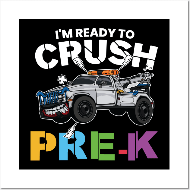 I'm Ready To Crush Pre-K Monster Truck Pre Kindergarten Back To School Gift Wall Art by BadDesignCo